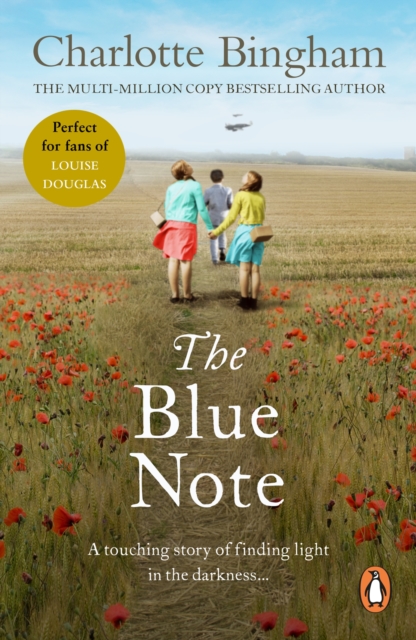 The Blue Note : a beautifully moving and unmissable wartime saga of love and loss from bestselling author Charlotte Bingham, EPUB eBook