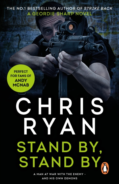 Stand By Stand By : (a Geordie Sharp novel): a nerve-shredding action-thriller from the Sunday Times bestselling author Chris Ryan, EPUB eBook