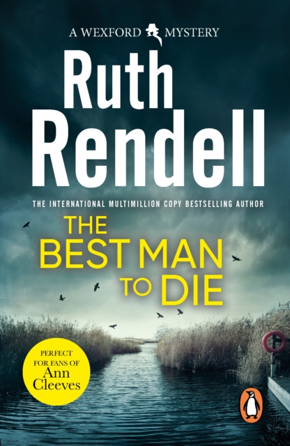 The Best Man To Die : an unmissable and unputdownable Wexford mystery from the award-winning Queen of Crime, Ruth Rendell, EPUB eBook