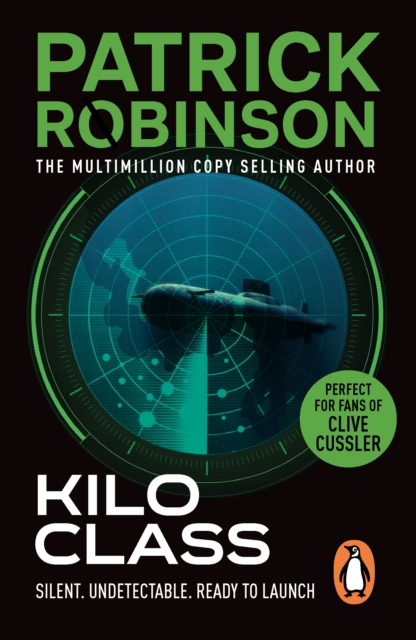 Kilo Class : a compelling and captivatingly tense action thriller – real edge-of-your-seat stuff!, EPUB eBook