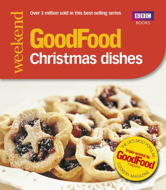 Good Food: Christmas Dishes : Triple-tested Recipes, EPUB eBook