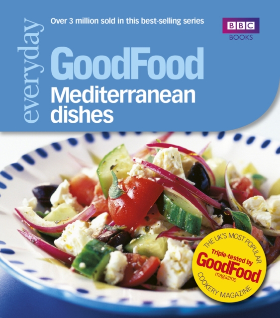 Good Food: Mediterranean Dishes : Triple-tested Recipes, EPUB eBook
