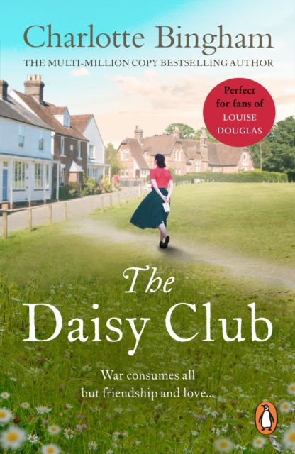 The Daisy Club : a heart-warming and gripping novel set during WW2 from bestselling novelist Charlotte Bingham, EPUB eBook
