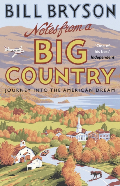 Notes From A Big Country : Journey into the American Dream, EPUB eBook
