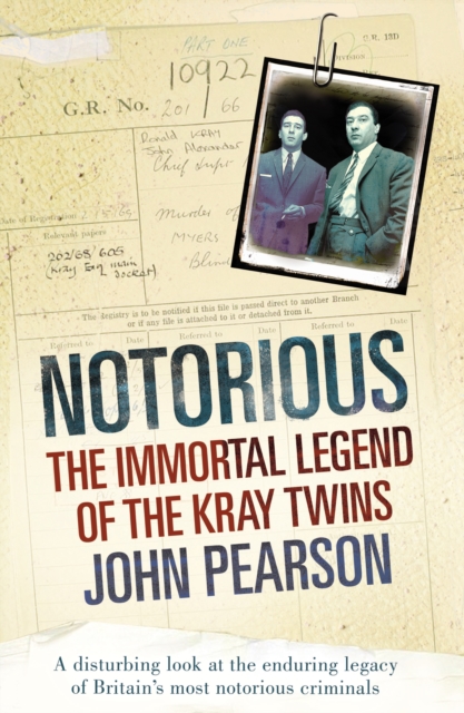 Notorious : The Immortal Legend of the Kray Twins, EPUB eBook