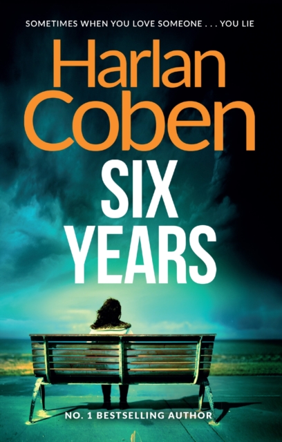 Six Years : A gripping thriller from the #1 bestselling creator of hit Netflix show Fool Me Once, Paperback / softback Book
