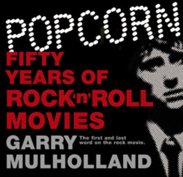 Popcorn : Fifty Years of Rock 'n' Roll Movies, EPUB eBook