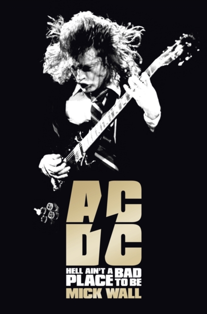 AC/DC : Hell Ain't a Bad Place to Be, EPUB eBook