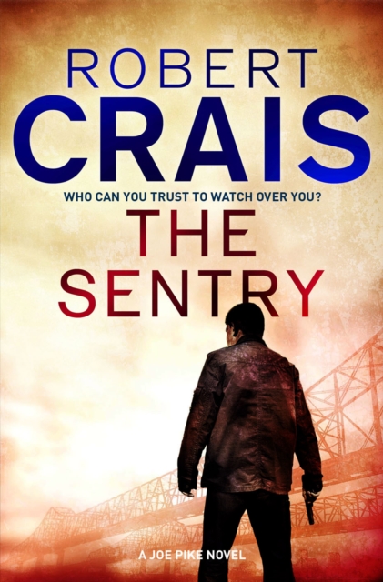 The Sentry : A Joe Pike Novel, EPUB eBook