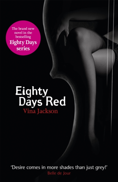 Eighty Days Red : The third pulse-racing and romantic novel in the series you need to read this summer, Paperback / softback Book