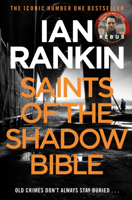 Saints of the Shadow Bible : The #1 bestselling series that inspired BBC One’s REBUS, Paperback / softback Book