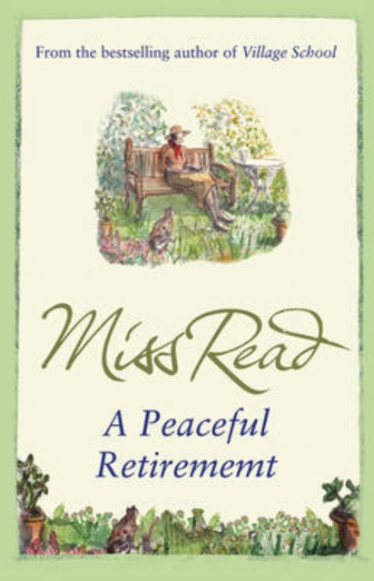 A Peaceful Retirement : The twelfth novel in the Fairacre series, EPUB eBook