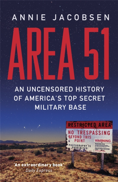 Area 51 : An Uncensored History of America's Top Secret Military Base, Paperback / softback Book