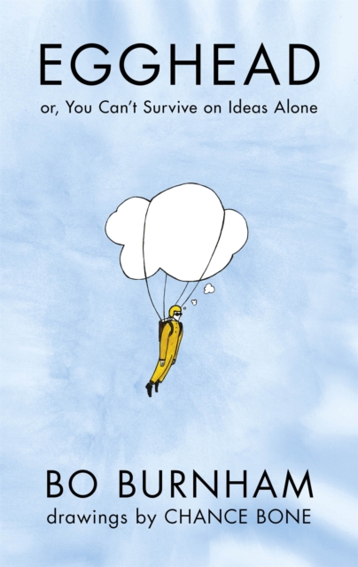 Egghead : Or, You Can't Survive on Ideas Alone From the creator of Netflix phenomenon Outside, Hardback Book