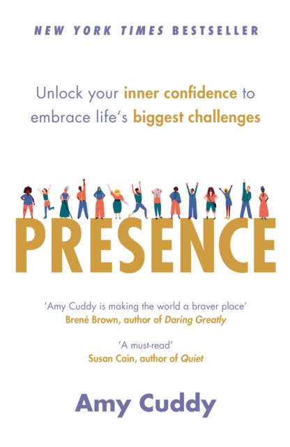 Presence : Unlock your inner confidence to embrace life's biggest challenges, Paperback / softback Book