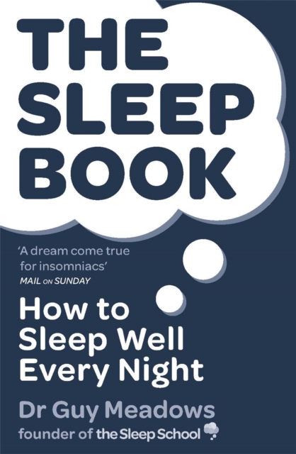 The Sleep Book : How to Sleep Well Every Night, Paperback / softback Book