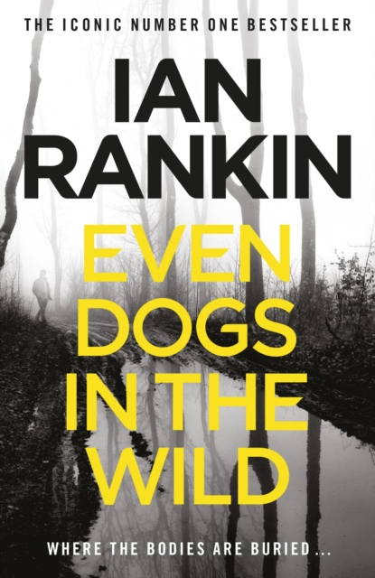 Even Dogs in the Wild : The #1 bestselling series that inspired BBC One s REBUS, EPUB eBook