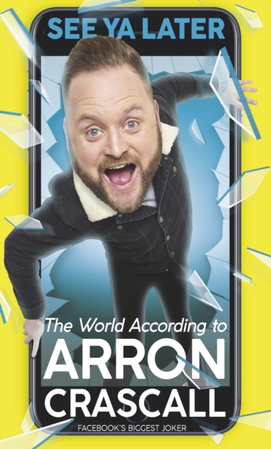 See Ya Later : The World According to Arron Crascall, EPUB eBook