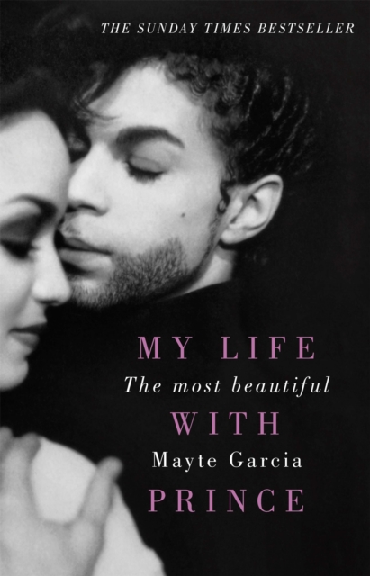 The Most Beautiful : My Life With Prince, Paperback / softback Book