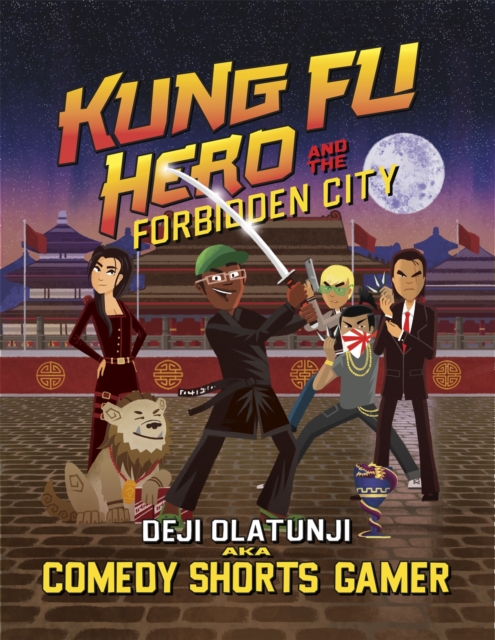 Kung Fu Hero and The Forbidden City : A ComedyShortsGamer Graphic Novel, EPUB eBook