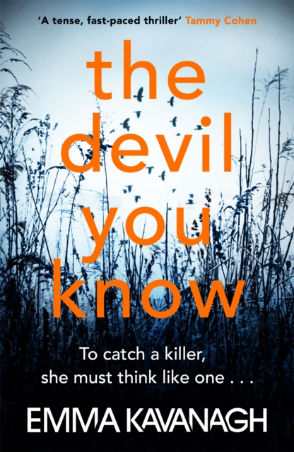 The Devil You Know : To catch a killer, she must think like one, Paperback / softback Book