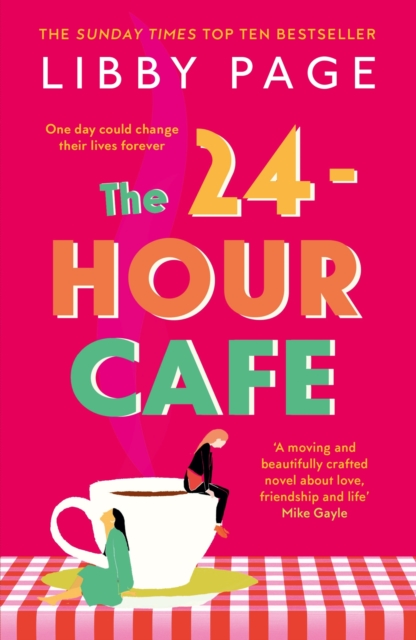 The 24-Hour Caf : An uplifting story of friendship, hope and following your dreams from the top ten bestseller, EPUB eBook