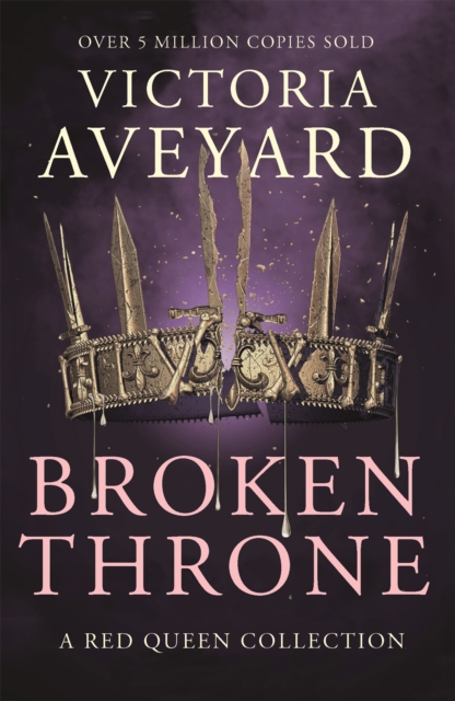 Broken Throne : An unmissable collection of Red Queen novellas brimming with romance and revolution, Paperback / softback Book