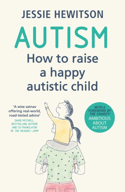Autism : How to raise a happy autistic child, EPUB eBook