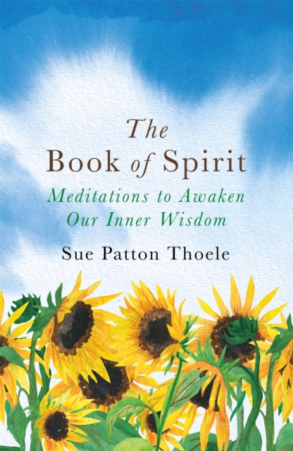 The Book of Spirit : Meditations to Awaken Our Inner Wisdom, Paperback / softback Book