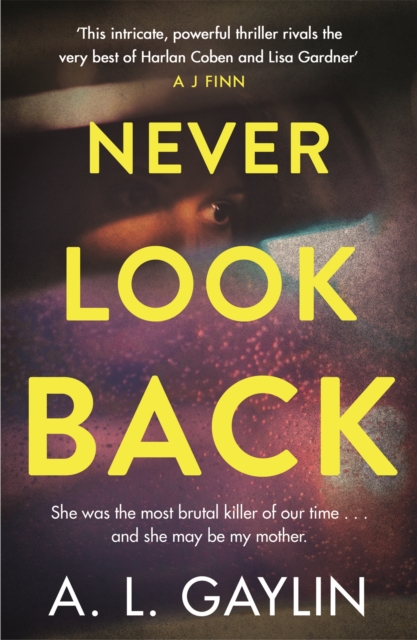 Never Look Back : She was the most brutal serial killer of our time. And she may have been my mother., Paperback / softback Book