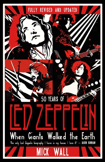 When Giants Walked the Earth : 50 years of Led Zeppelin. The fully revised and updated biography., EPUB eBook
