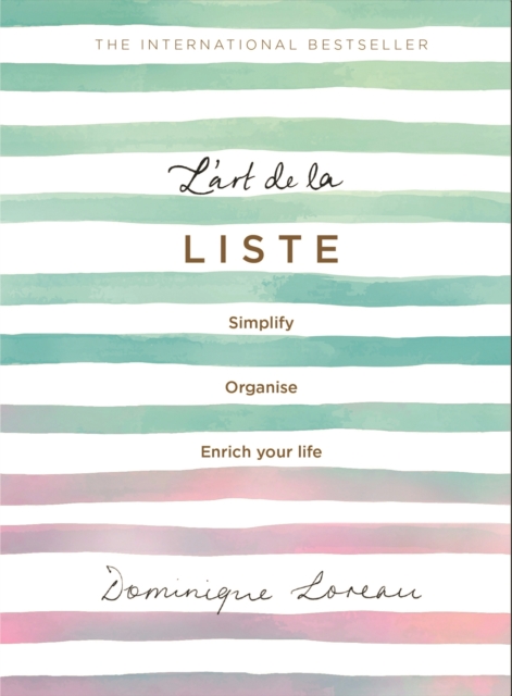 L'art de la Liste : Simplify, organise and enrich your life, Paperback / softback Book