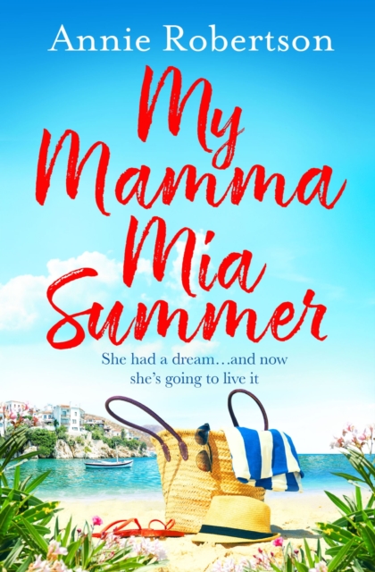 My Mamma Mia Summer : A feel-good sunkissed read to escape with this summer!, EPUB eBook