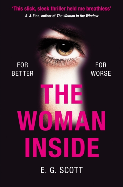 The Woman Inside : The impossible to put down crime thriller with an ending you won't see coming, Paperback / softback Book