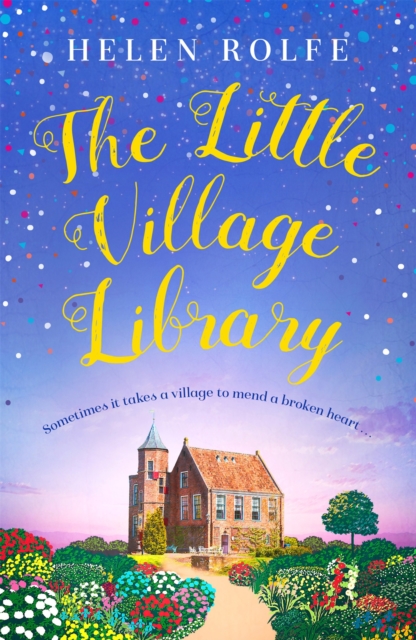The Little Village Library : The perfect heartwarming story of kindness, community and new beginnings, Paperback / softback Book