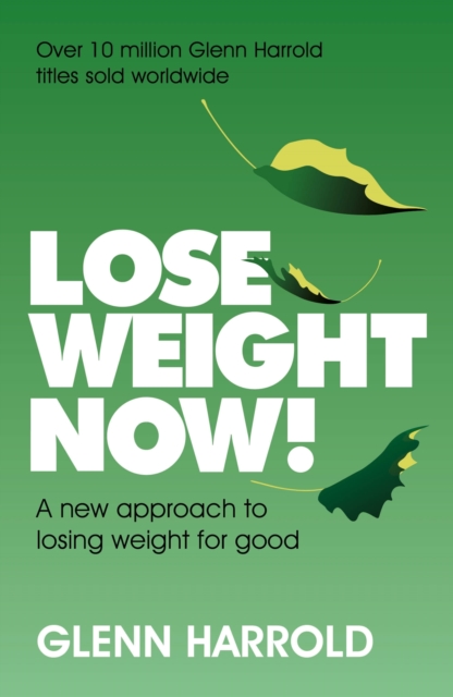 Lose Weight Now! : A new approach to losing weight for good, EPUB eBook