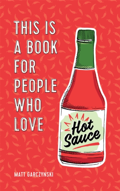 This Is a Book for People Who Love Hot Sauce, Hardback Book