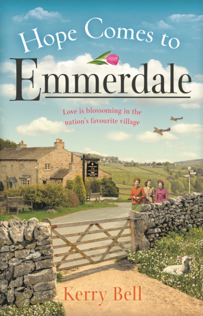 Hope Comes to Emmerdale : a heartwarming and romantic wartime story (Emmerdale, Book 4), EPUB eBook