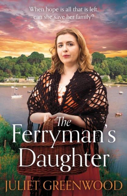 The Ferryman's Daughter : The gripping family saga of strength, family and hope for fans of Josephine Cox and Sheila Newberry, EPUB eBook