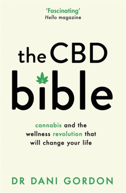 The CBD Bible : Cannabis and the Wellness Revolution That Will Change Your Life, Paperback / softback Book