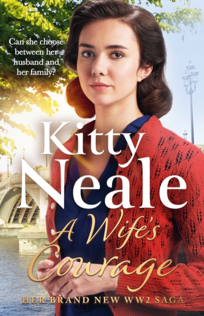 A Wife's Courage : The heartwarming and compelling saga from the bestselling author, EPUB eBook