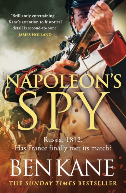 Napoleon's Spy : The brand-new historical adventure about Napoleon, hero of Ridley Scott’s new Hollywood blockbuster, Paperback / softback Book