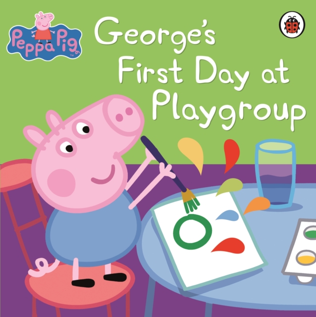 Peppa Pig: George's First Day at Playgroup, Paperback / softback Book