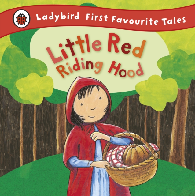 Little Red Riding Hood: Ladybird First Favourite Tales, EPUB eBook