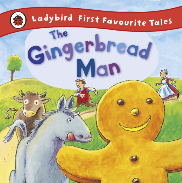 The Gingerbread Man: Ladybird First Favourite Tales, EPUB eBook