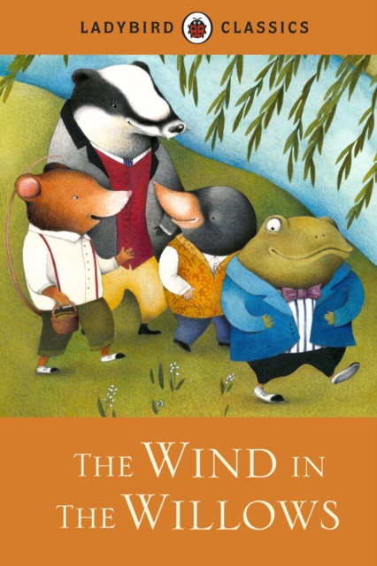 Ladybird Classics: The Wind in the Willows, Hardback Book
