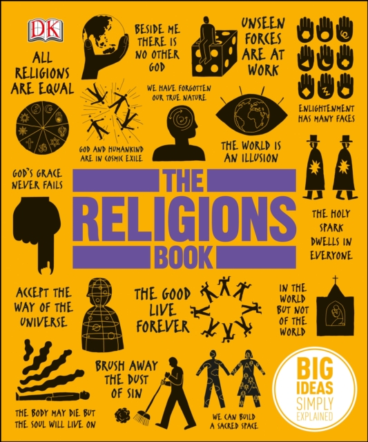 The Religions Book : Big Ideas Simply Explained, Hardback Book