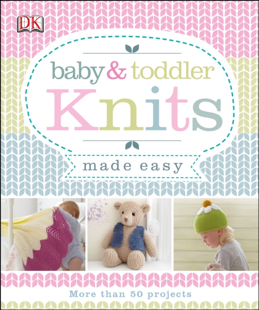 Baby & Toddler Knits Made Easy, PDF eBook