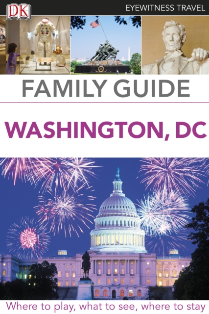 Eyewitness Travel Family Guide Washington, DC, PDF eBook