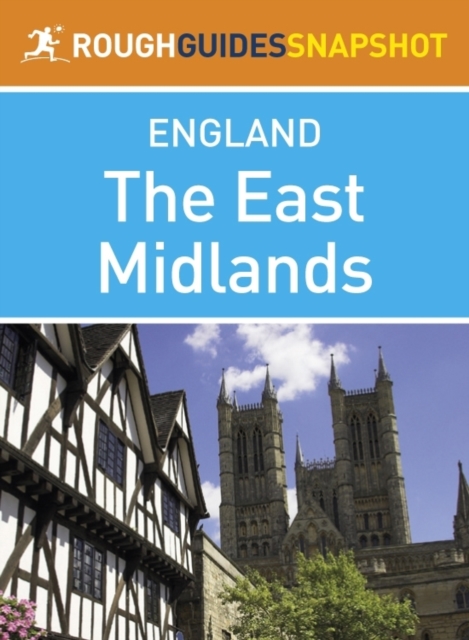 The East Midlands (Rough Guides Snapshot England), EPUB eBook